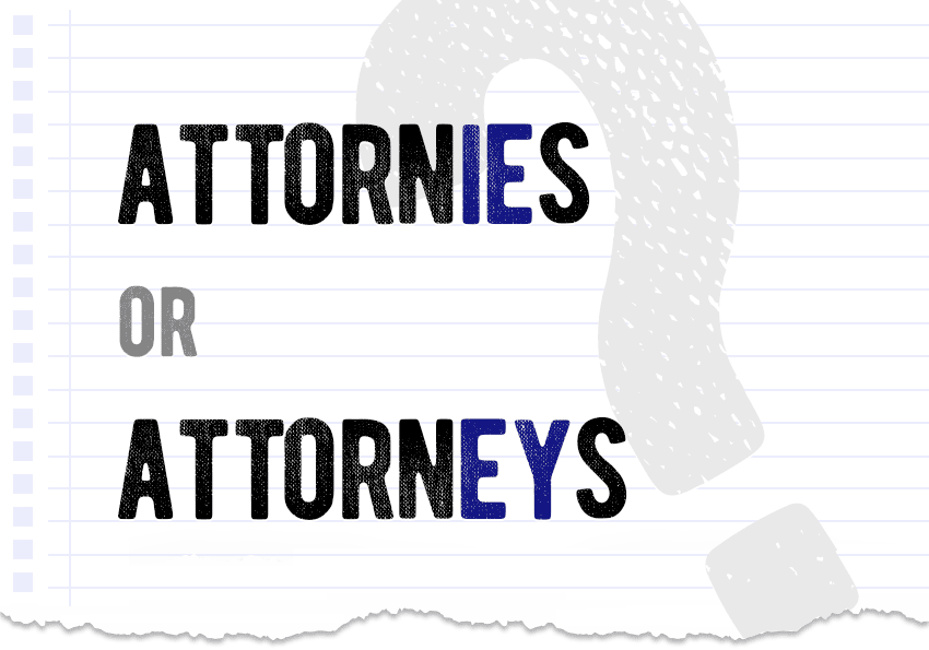 Attornies or attorneys which one is correct meaning definition correct form examples Correctme.org