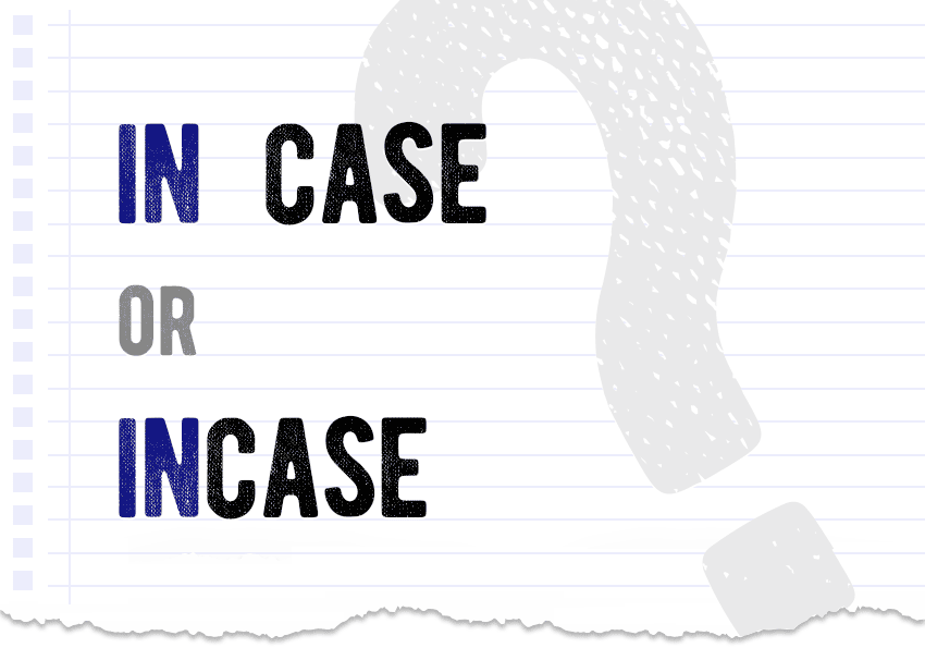 In case or incase? Which one is correct meaning definition correct form examples Correctme.org