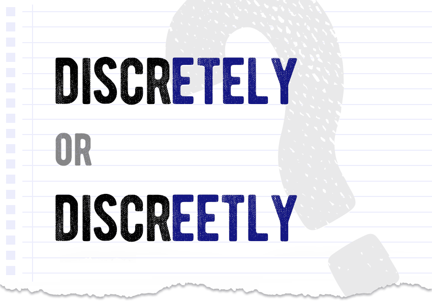 Discretely or discreetly? Which form is correct meaning definition correct form examples Correctme.org