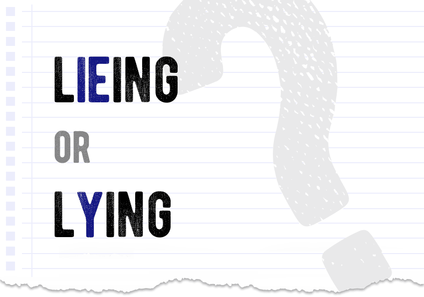 Lieing or lying? Which form is correct meaning definition correct form difference examples Correctme.org