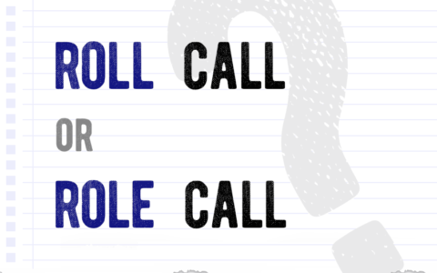 Roll call or role call which form is correct difference meaning definition synonyms correct form examples Correctme.org