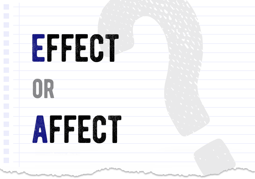 Effect or affect? Which form is correct meaning definition difference correct form examples Correctme.org