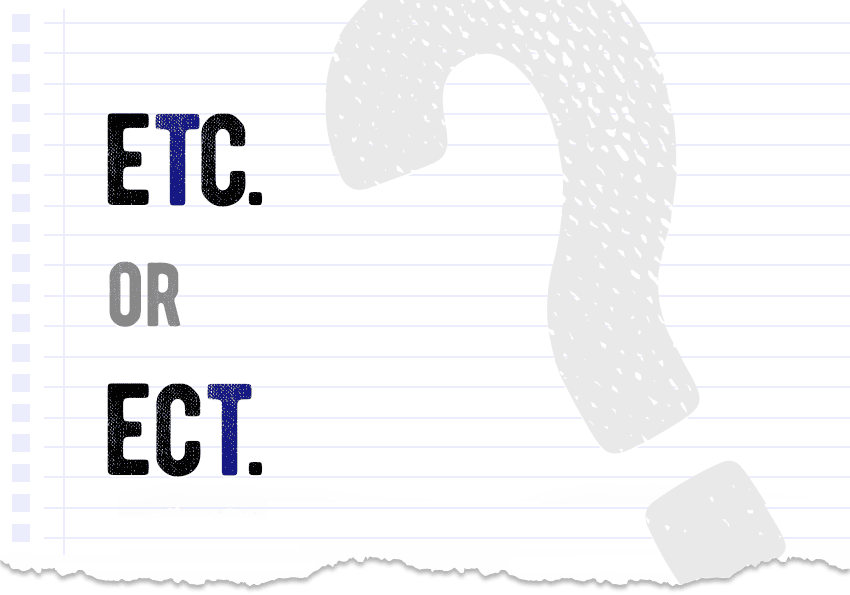 etc. or ect. Which form is correct meaning definition correct form examples difference Correctme.org