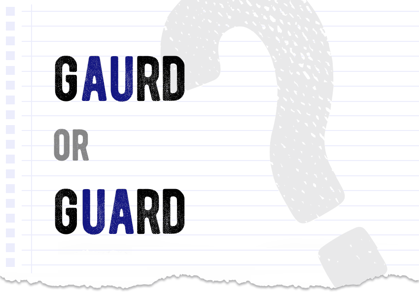 gaurd or guard? Which form is correct meaning definition correct form difference examples Correctme.org