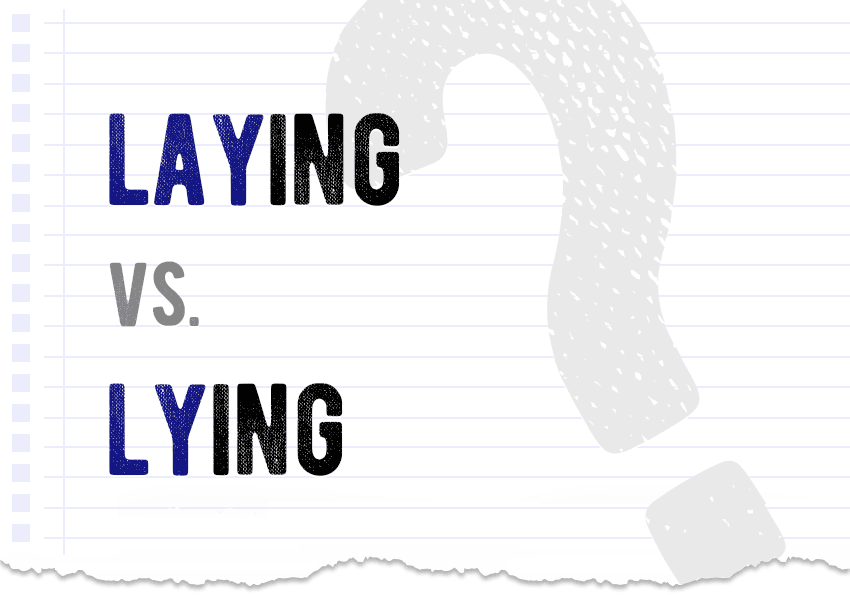 Laying vs lying Which form is correct meaning definition correct form examples Correctme.org