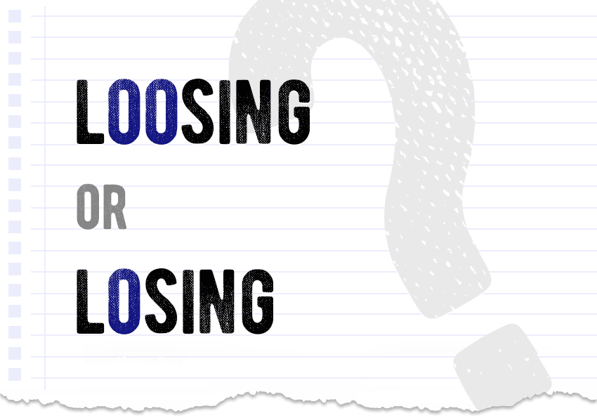 loosing or losing? Which form is correct meaning definition correct form difference examples Correctme.org