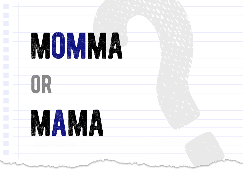 momma or mama Which form is correct meaning definition correct form examples difference Correctme.org