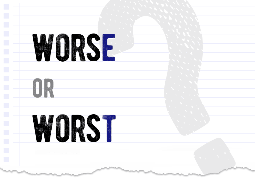 worse or worst Which form is correct meaning definition difference correct form examples Correctme.org