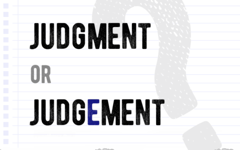 Judgment or judgement? Which form is correct meaning definition correct form difference examples Correctme.org