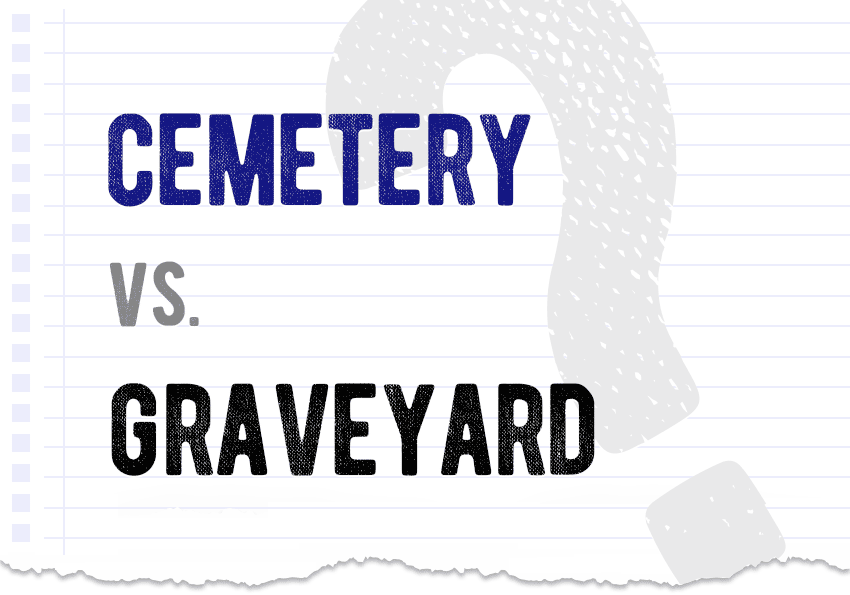 cemetery vs or graveyard? Which form is correct meaning definition correct form difference examples Correctme.org