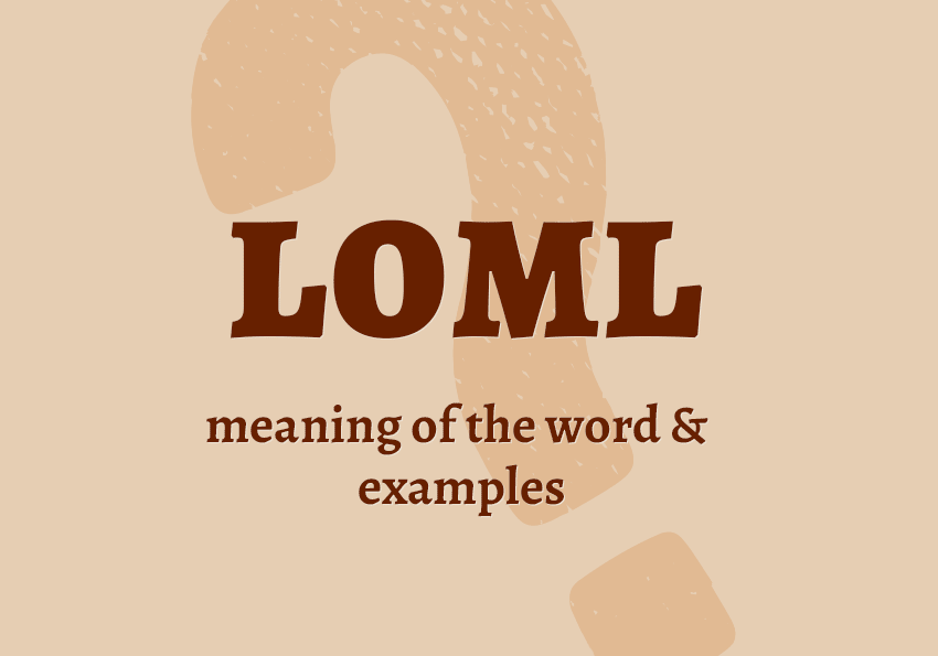 LOML what does it mean definition examples in sentences collocations synonyms Correctme.org