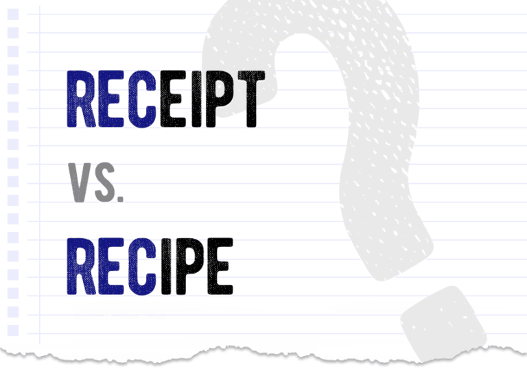 Receipt vs. recipe which form is correct? What is the difference?