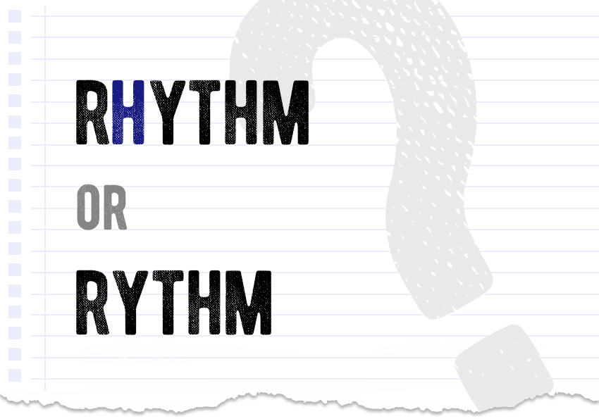 rhythm or tythm? Which form is correct meaning definition correct form difference examples Correctme.org