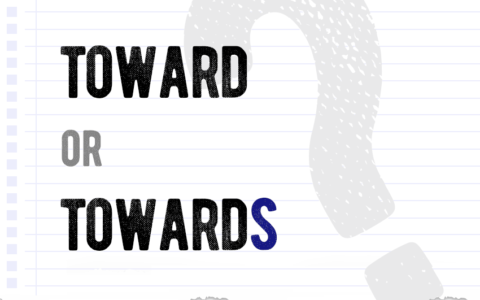 toward or towards? Which form is correct meaning definition correct form difference examples Correctme.org