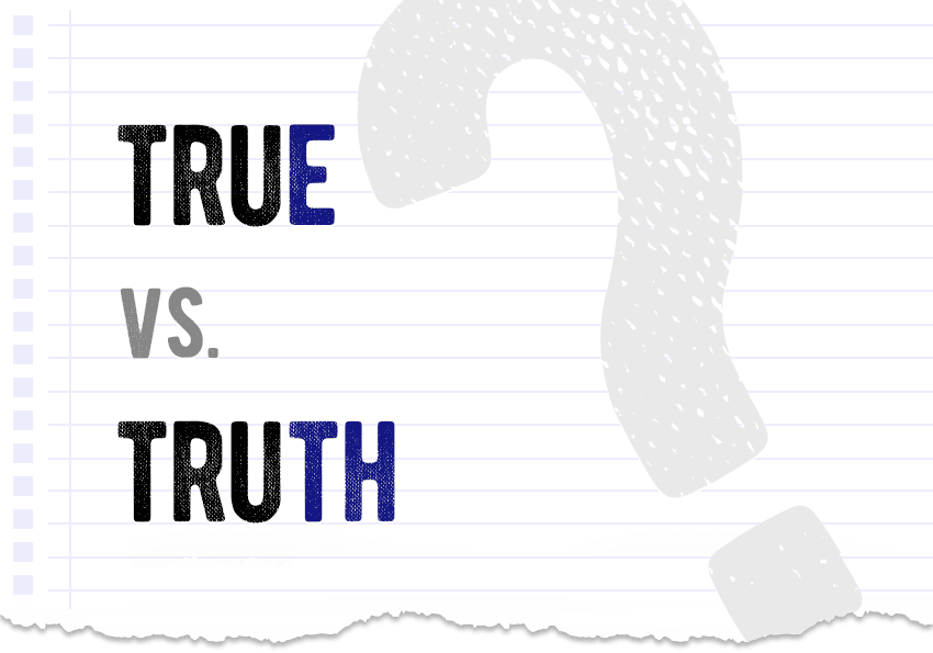 True vs. truth – which form is correct? What is the difference?