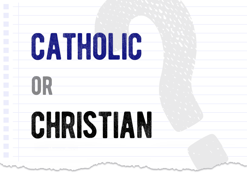 Catholic or Christian? Which form is correct meaning definition correct form difference examples Correctme.org