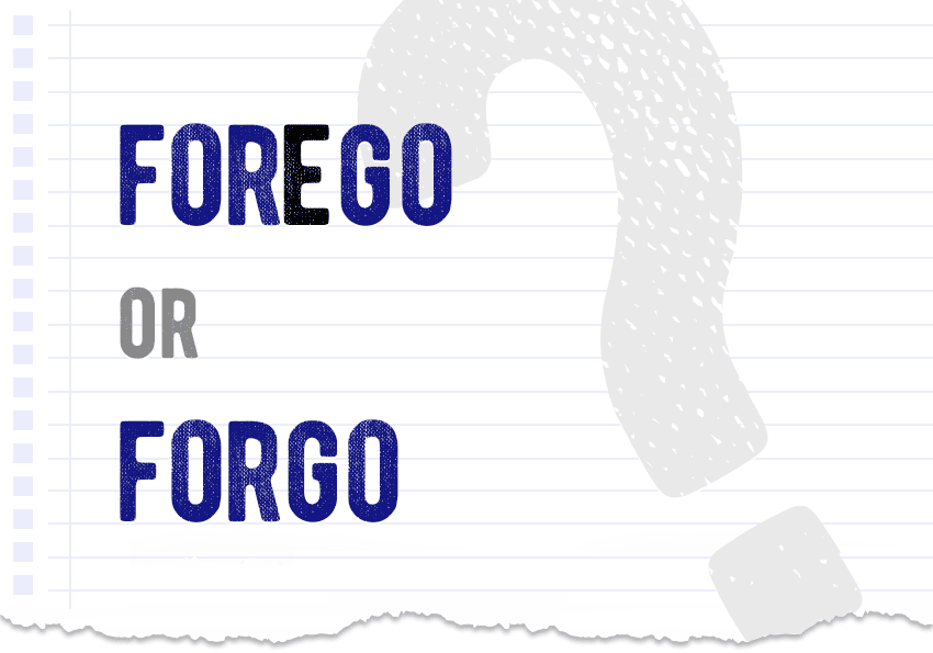 forego or forgo? Which form is correct meaning definition correct form difference examples Correctme.org