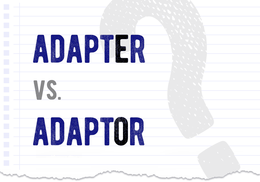 Adapter vs. adaptor Which form is correct meaning definition correct form difference examples Correctme.org
