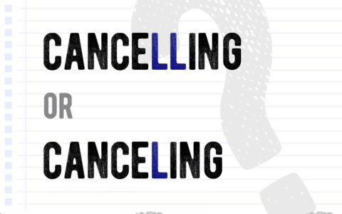 Cancelling or canceling? Which form is correct meaning definition correct form difference examples Correctme.org