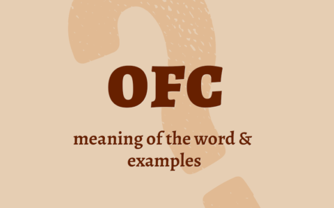 OFC what does it mean definition acronym abbreviation examples in sentences collocations synonyms Correctme.org