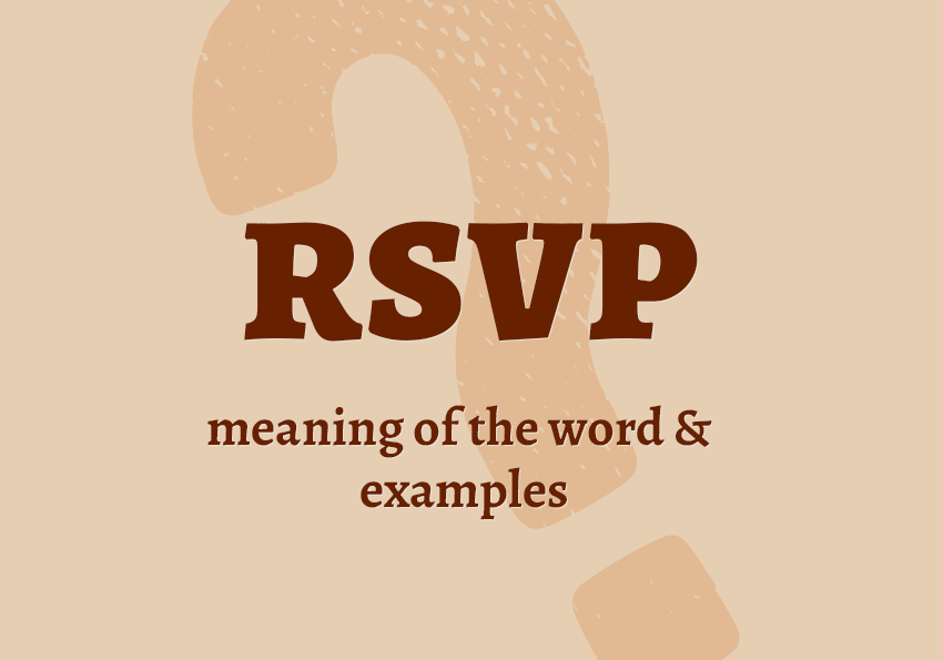 RSVP what does it mean definition acronym abbreviation examples in sentences collocations synonyms Correctme.org