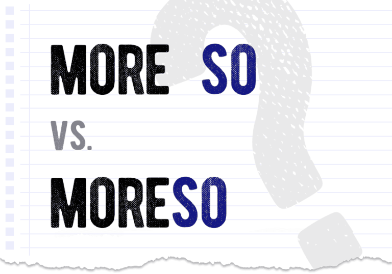 more-so-vs-moreso-which-form-is-correct-what-is-the-difference