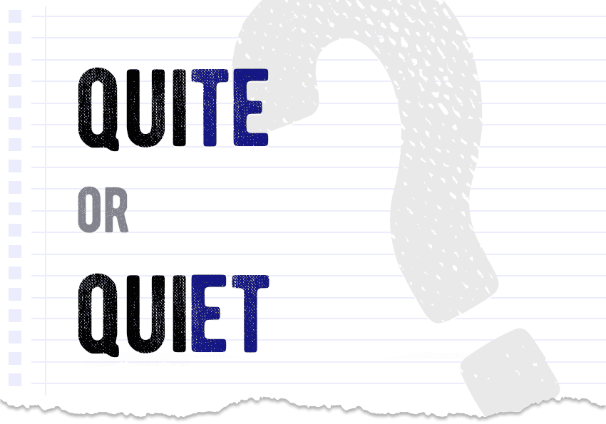 Quite or quiet ? Which form is correct meaning definition correct form difference examples Correctme.org