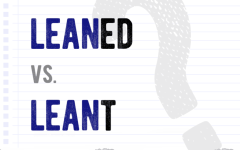 Leaned vs. leant? Which form is correct meaning definition correct form difference examples Correctme.org