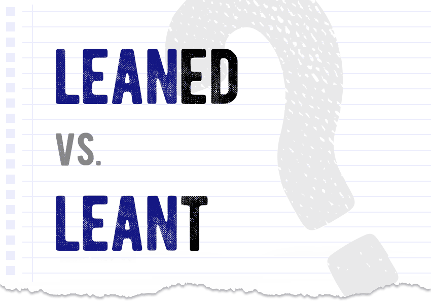 Leaned vs. leant? Which form is correct meaning definition correct form difference examples Correctme.org