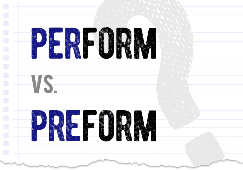 perform vs. preform Which form is correct meaning definition correct form difference examples Correctme.org